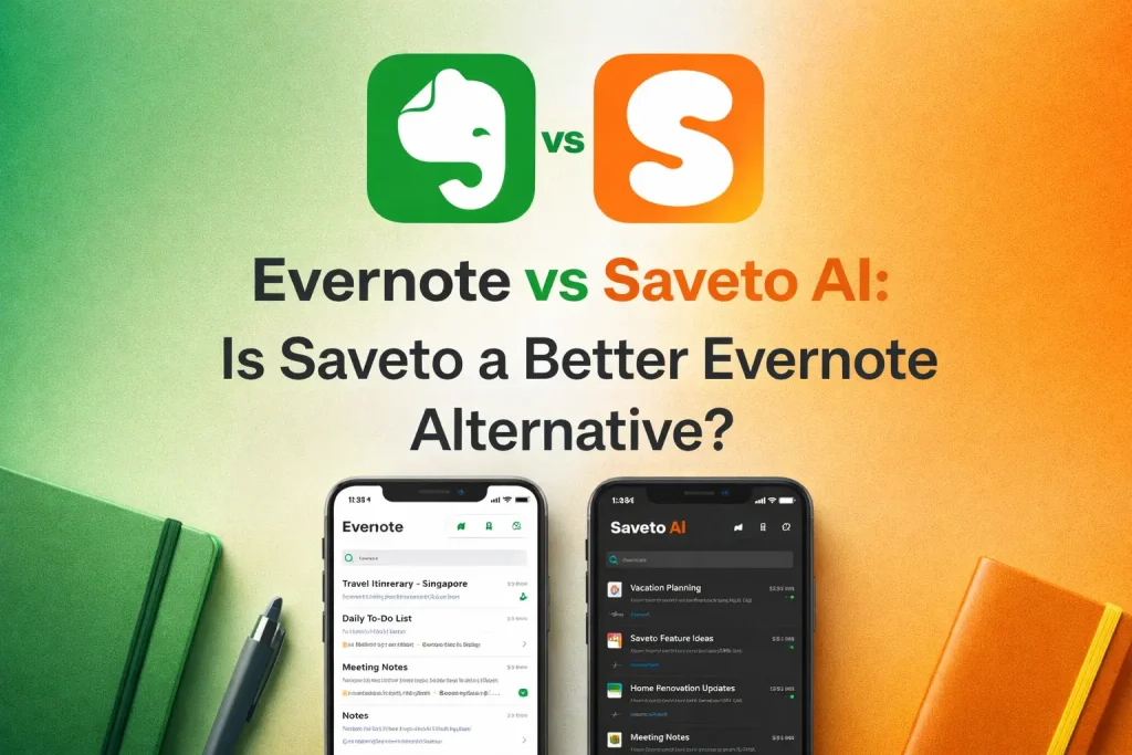 Evernote vs Saveto AI: Is Saveto a Better Evernote Alternative?